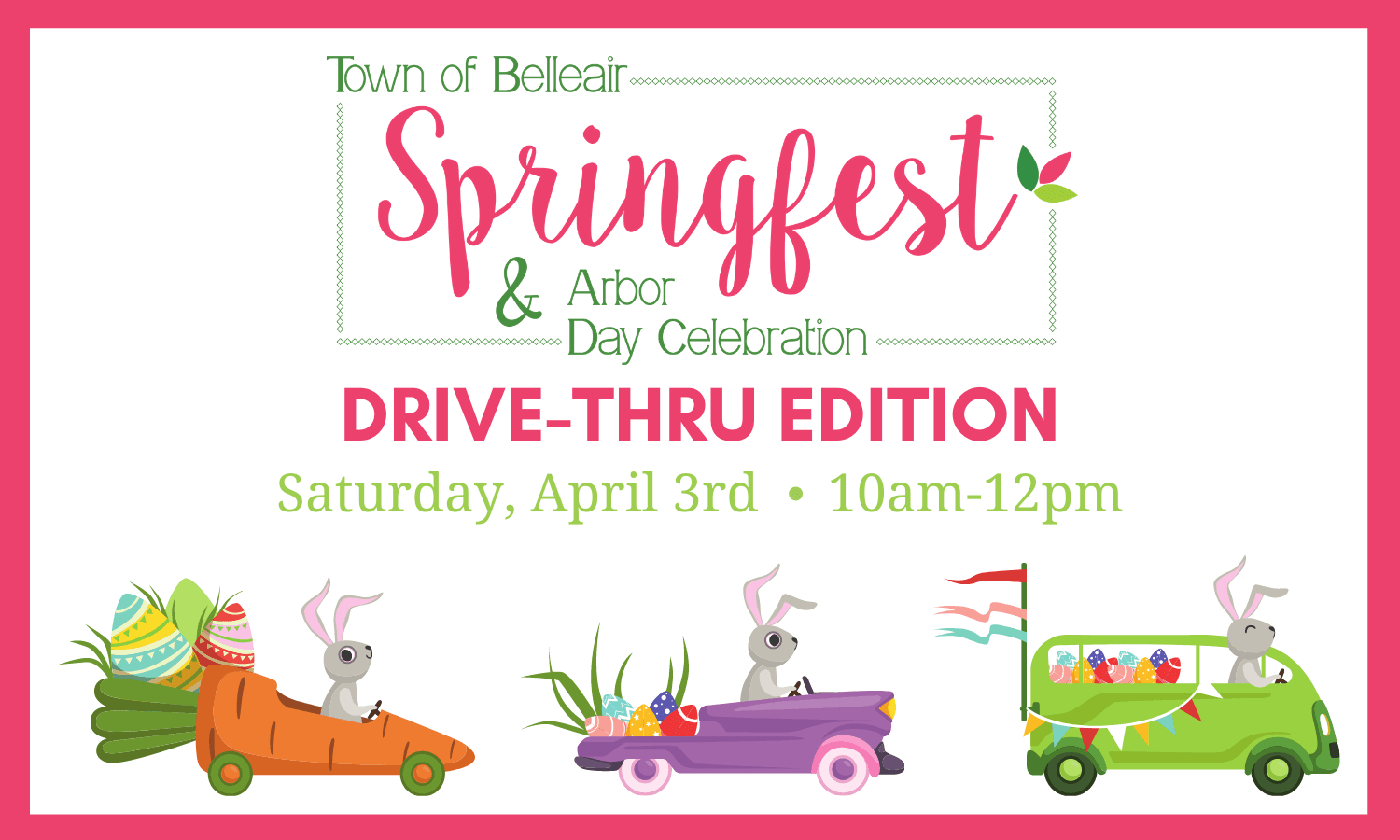 Town of Belleair Springfest & Arbor Day Celebration Drive-Thru Edition Saturday, April 3; 10am-12pm