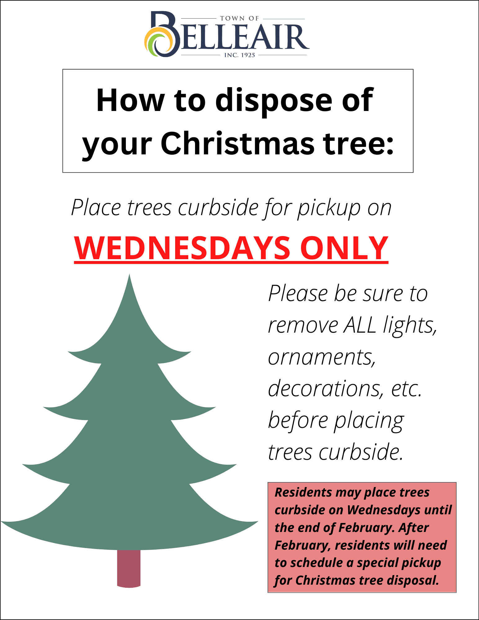 Place trees curbside for disposal on Wednesdays only