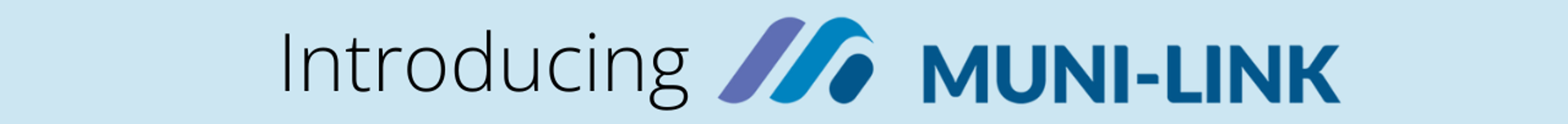 Bold text that says 'Introducing Muni-Link'