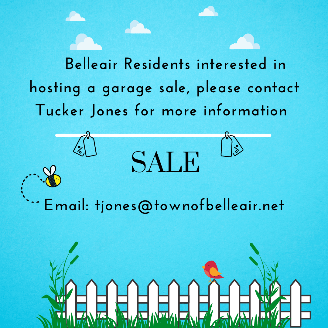 Contact tjones@townofbelleair.net to register for the garage sale